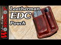 Make a Leatherman EDC Pouch | Mistakes will be Made