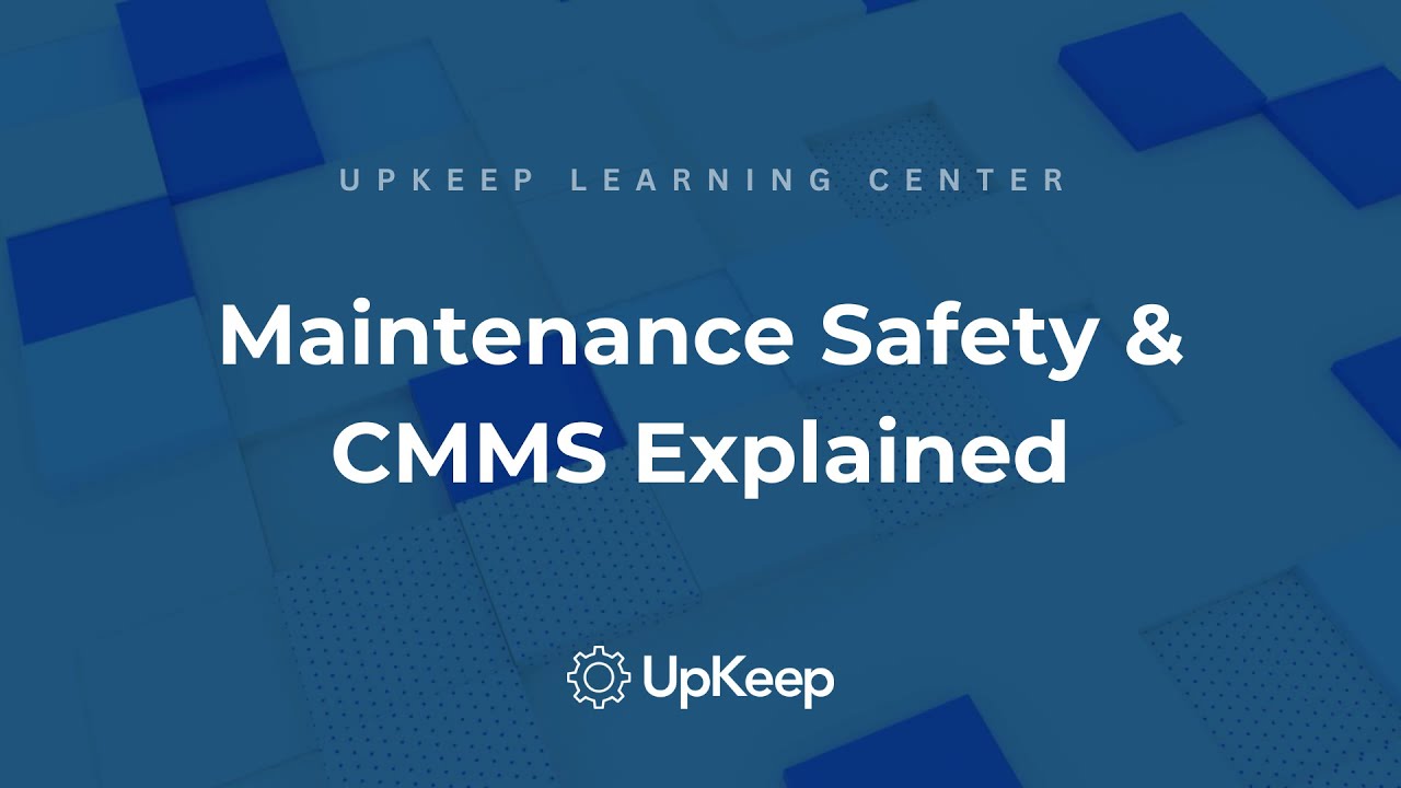 Improving Maintenance Safety in Enterprises: Role of CMMS Explained