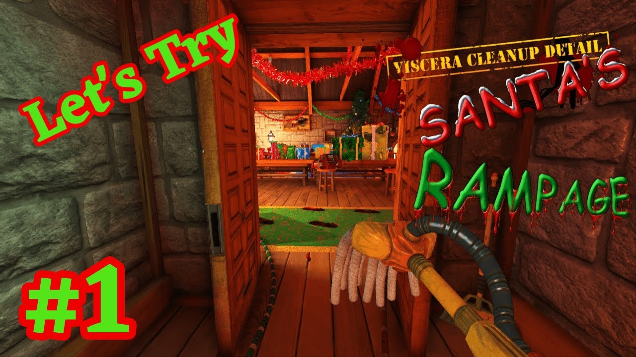 Let's Try - Viscera Cleanup Detail: Santa's Rampage- Episode 1
