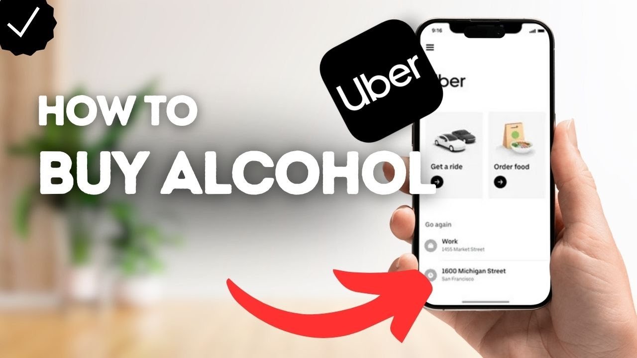 How To Buy Alcohol On Uber?