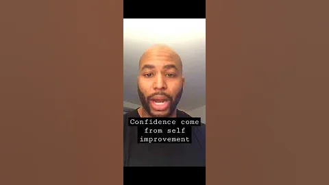 Confidence Comes From Self Improvement (Alpha Male Strategies)