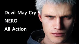 [Devil May Cry 5] - Nero all action animation