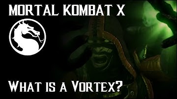Mortal Kombat X | What is a Vortex? | Beginner Guide