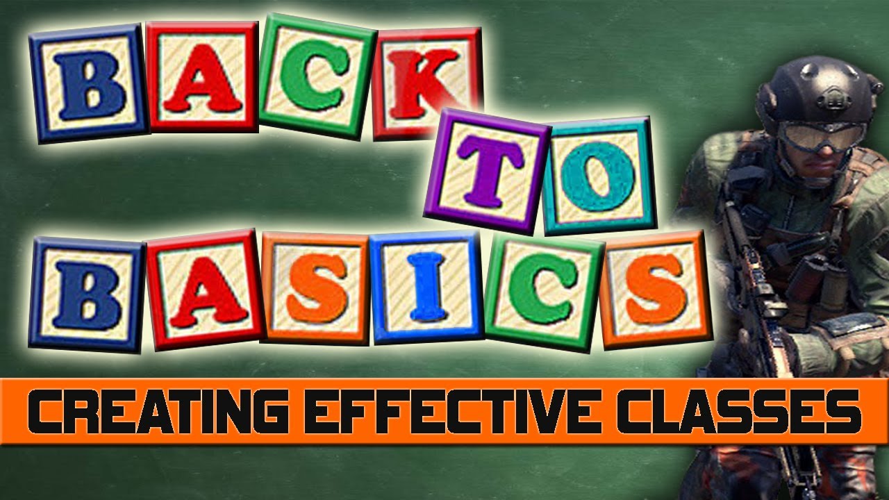 Back to Basics | How to Create Effective Classes in Black Ops 2