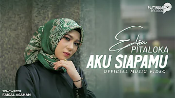 Elsa Pitaloka - Aku Siapamu (Official Music Video)