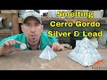 Making Silver & Lead Bullion! Smelting & Refining Silver Ore From Cerro Gordo