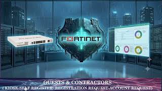 Information FortiNAC Lecture 17: Guest and Contractor Kiosk, Self-Registration, Registration Request, and Acc... News