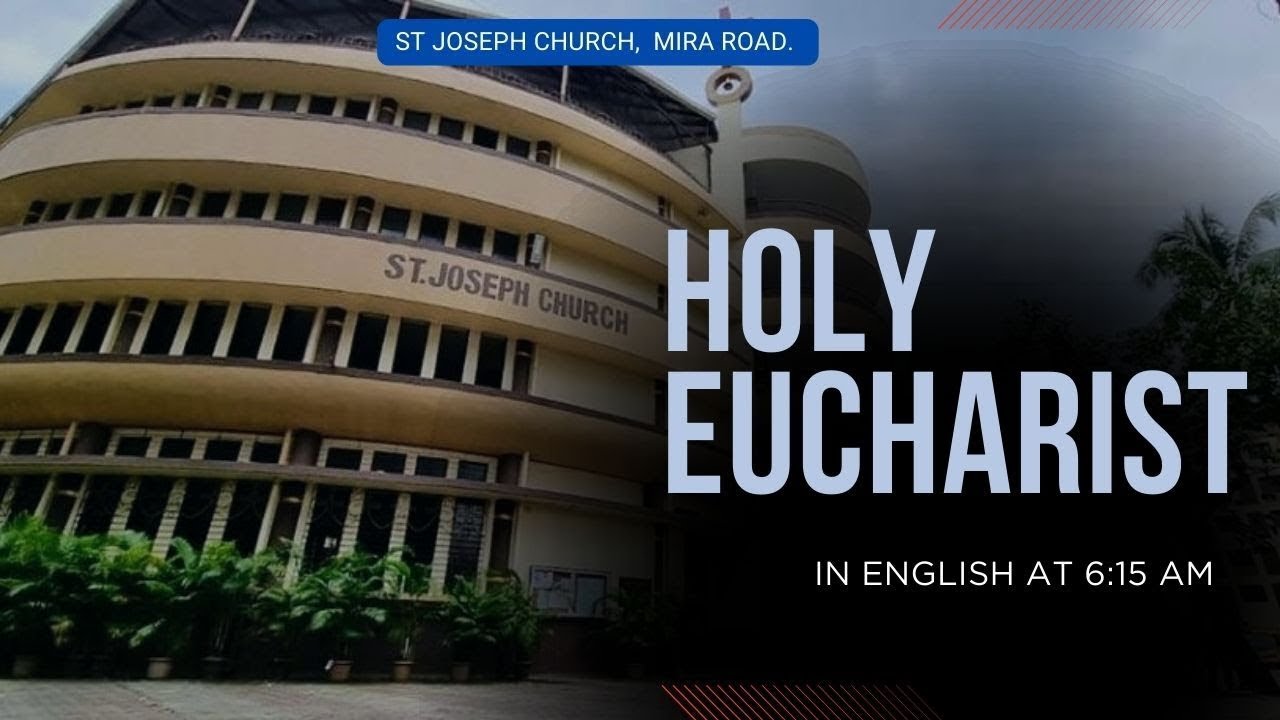 Daily Live Holy Eucharist | Holy Mass @ 6:15 am, Tue 16th June 2026, St Joseph Church, Mira Road
