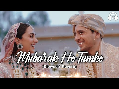 Mubarak ho tumko ye shadi tumhari   slowed  reverb  90s hindi songs LoFi