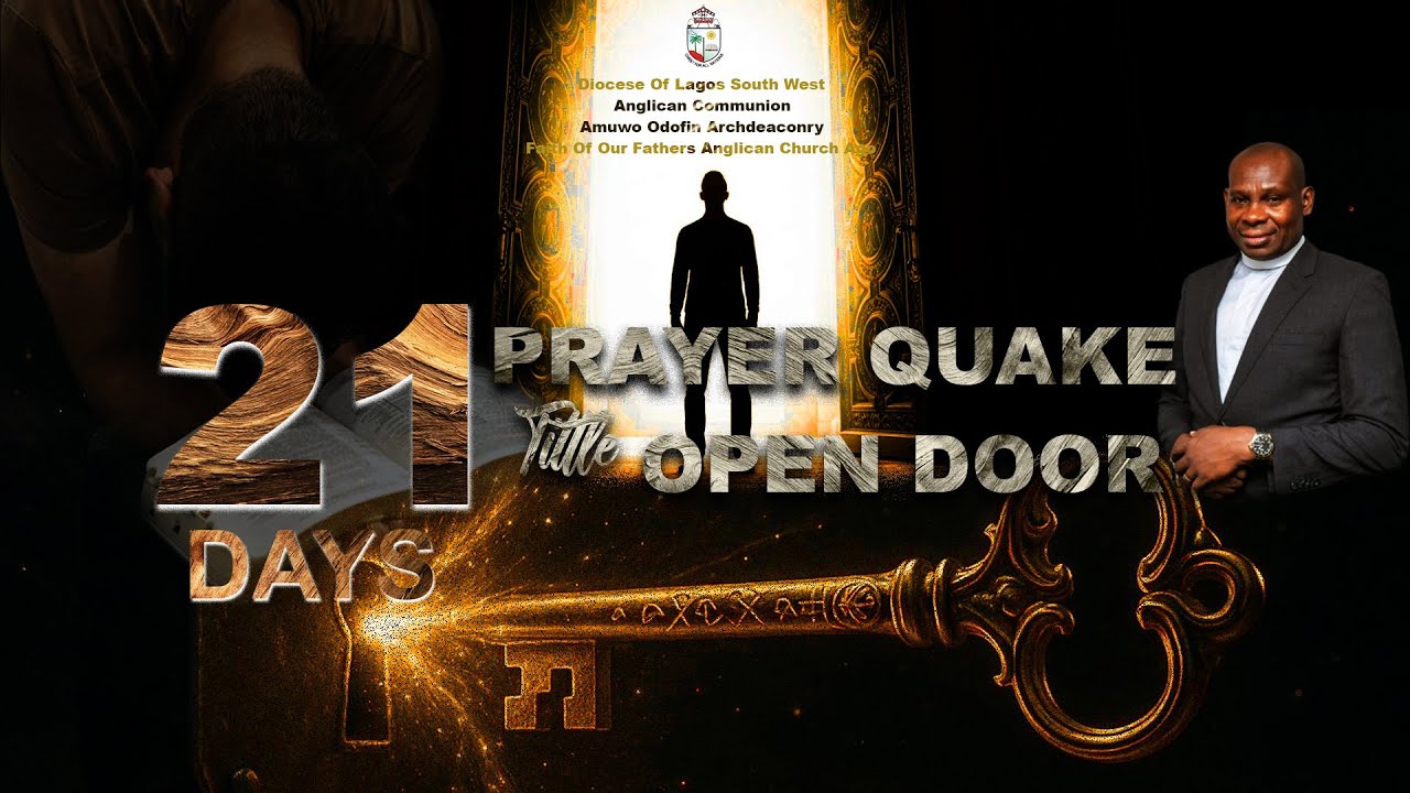 21 DAYS FASTING AND PRAYER QUAKE -(OPEN DOOR)...[DAY 9] 