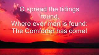 The Comforter Has Come