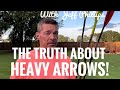 The truth about heavy arrows real test and wheres the tradeoff