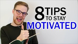 8 Simple Tips To Stay Motivated