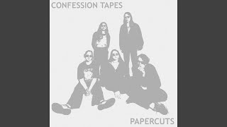 Video thumbnail of "Confession Tapes - Papercuts"