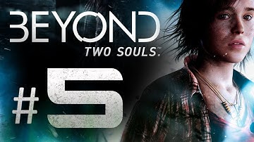 Beyond Two Souls Gameplay Walkthrough Part 5 - My Imaginary Friend
