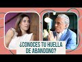 ¿Conoces tu huella de abandono? | Dr. Alfonso Ruíz Soto y LuzMa Zetina