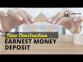 Earnest Money Deposit New Construction