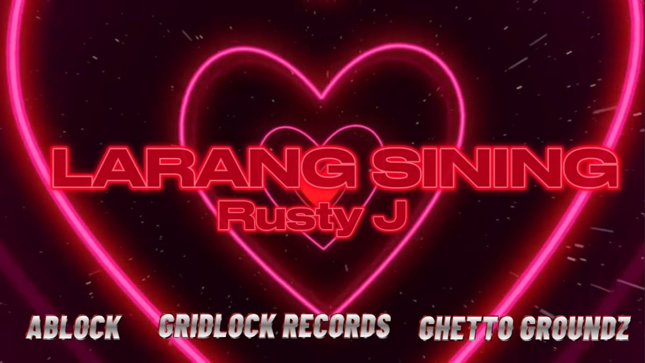 Rusty J - Larang Sining (official lyric video) prod.Gridlock Records ...