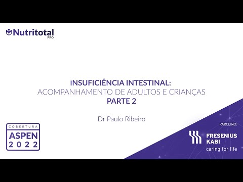 Insuficiência intestinal: acompanhamento de adultos e crianças (Parte 2)