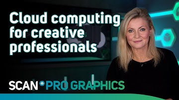 Scan Cloud workstations for AEC & BIM, CAD & CAE plus Media & Entertainment