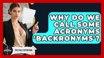 Why Do We Call Some Acronyms 