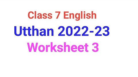 Class 7 Utthan English Worksheet 3 // 2022-23// Odia Medium Action Words