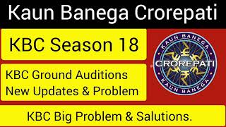 KBC Ground Audition All Link for Audition Registration | KBC Season 18 Ground Audition Update | KBC