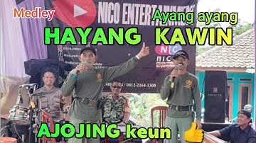 HAYANG KAWIN Medley AJOJING // Bajidoran nico entertainment