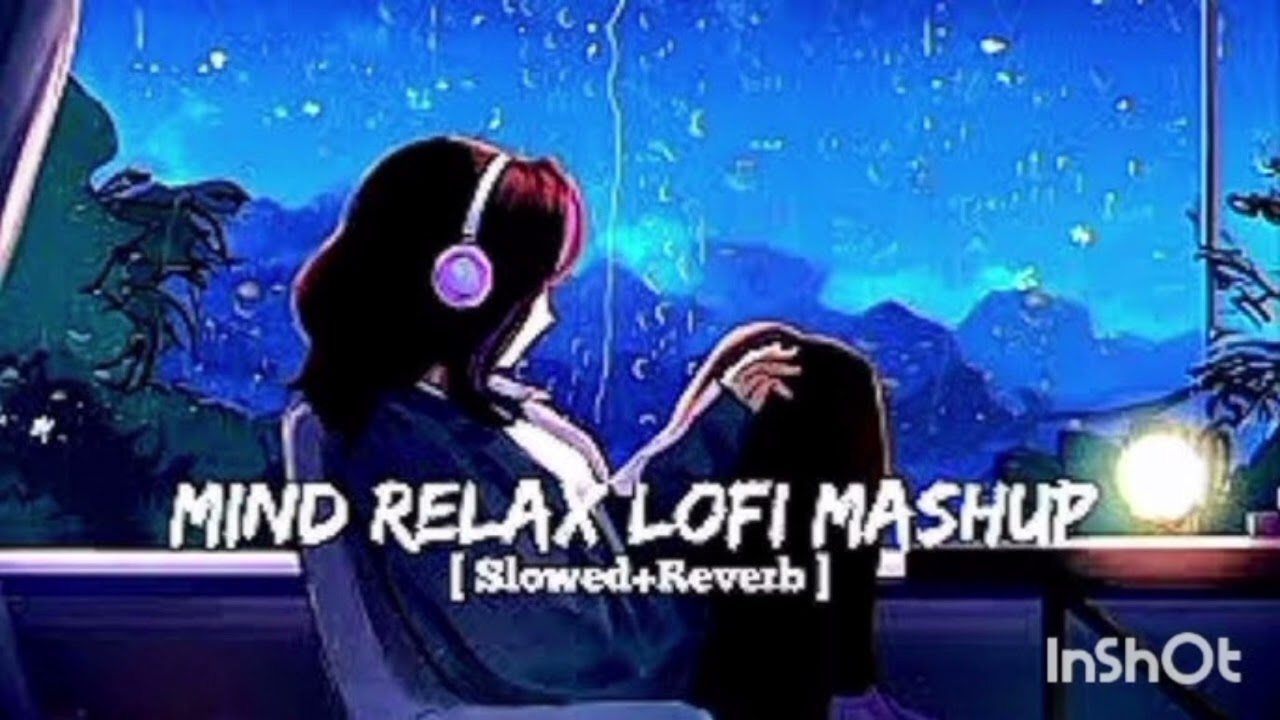 Mind Relaxing Lofi Mashup (Slowed+Reverb)  Bollywood most viral Lofi Songs Hindi Sad lofi songs 
