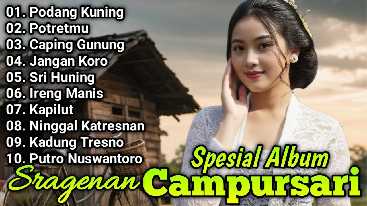 FULL ALBUM SPESIAL CAMPURSARI SRAGENAN GAYENG FULL BASSS TERGAYENG COCOK UNTUK PENGANTAR TIDUR 