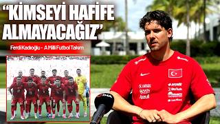 Ferdi Kadıoğlundan Dünya Kupası Mesajı: \