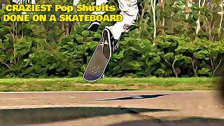 CRAZIEST Pop Shuvits PERFORMED ON A SKATEBOARD