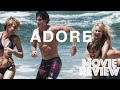 Adore 2013 | Naomi Watts | Robin Wright | Movie Review