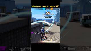 First Round Me Katana Ka Respect 😈 Second Round Me Ignore 😳 #freefire #shorts #youtubeshorts
