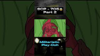 'scp - 705: 'militaristic Play-doh,' Part 2!'☠⚔ #scp #scpfoundation #viral #shorts #animation