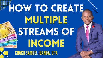 HOW TO CREATE MULTIPLE STREAMS OF INCOME