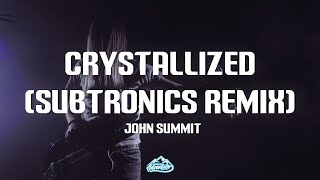 John Summit - Crystallized [Subtronics Remix] (Lyrics)