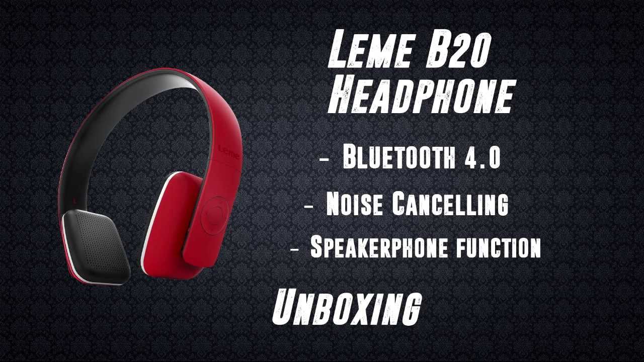 Leme B 20 (LeTv) Headphone Unboxing