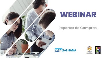 Webinar - Reportes de Compras S4 Hana