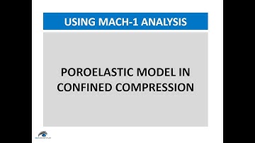 Mach-1 Analysis User Manual - Part 7 - Poroelastic Model in Confined Compression