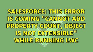 This Error is coming Cannot add property count, object is not extensible while running LWC