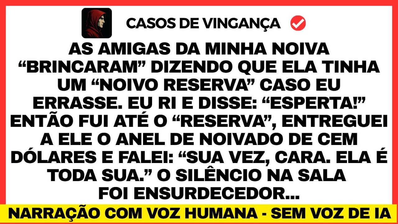 As amigas da minha noiva “brincaram” dizendo que ela tinha um “noivo reserva” caso eu errasse.