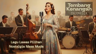 Tembang Kenangan Indonesia - Lagu Lawas Piihan - Nostalgia Masa Muda - Alboem Jadoel 70an