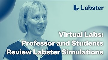Virtual Labs: Professor and Students Review Their Labster Experiences