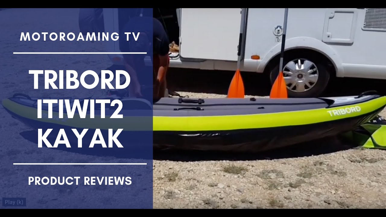 Tribord Itiwit 2 Kayak product review 