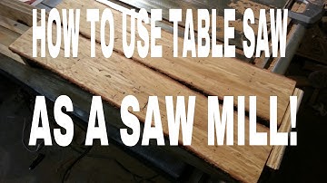 Table Saw - Saw Mill - JIG!