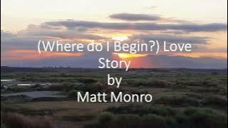 Matt Monro - (Where do I Begin?) Love Story