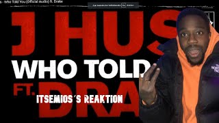 J Hus   Who Told You Official Audio ft  Drake | REAKTION