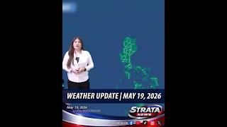 [STRATA NEWS] WEATHER UPDATE | MAY 19, 2026
