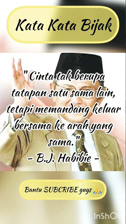 Kata kata bijak Bj. Habibie #fyp #katakatabijak #quotesstatus #katakatabijakstatuswa